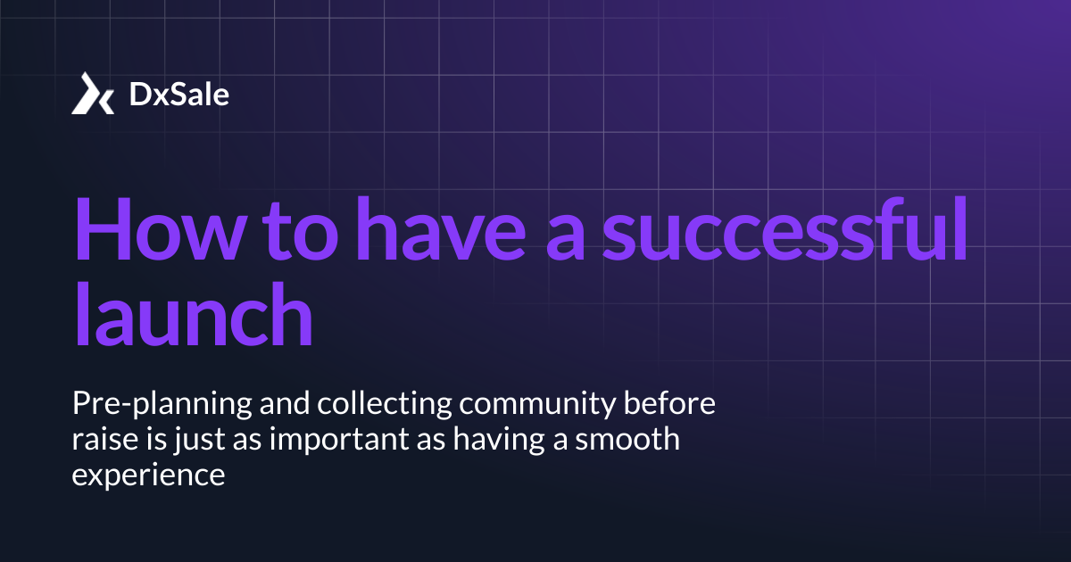 How to have a successful launch | DxSale